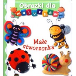 Małe stworzonka. Obrazki...