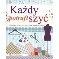 Każdy potrafi szyć....