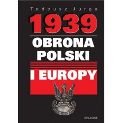 1939. Obrona Polski i Europy