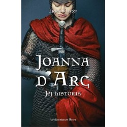 Joanna d’Arc. Jej historia