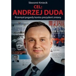 Cel: Andrzej Duda. Przemysł...