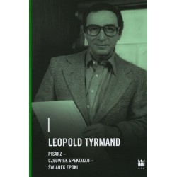 Leopold Tyrmand – pisarz,...