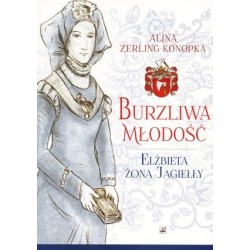 Burzliwa młodość. Elżbieta...