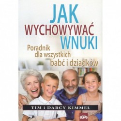 Jak wychowywać wnuki....