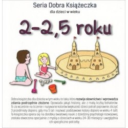 2-2,5 roku. Seria Dobra...