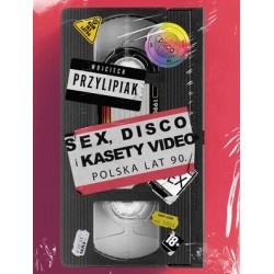 Sex, disco i kasety video....