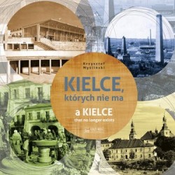 Kielce, których nie ma. A...