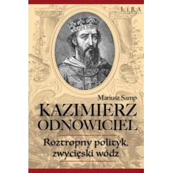 Kazimierz Odnowiciel....