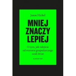 Mniej znaczy lepiej. O tym,...