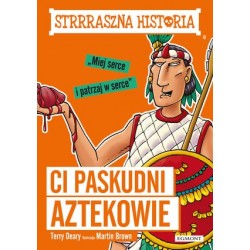 Ci paskudni Aztekowie....