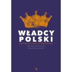 Władcy Polski. Historia na...