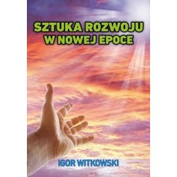 Sztuka rozwoju w nowej epoce