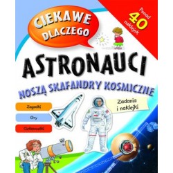 Ciekawe dlaczego astronauci...