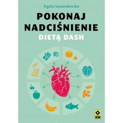 Pokonaj nadciśnienie dietą...