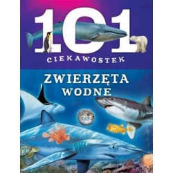101 ciekawostek. Zwierzęta...