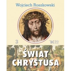 Świat Chrystusa. Tom 3