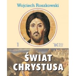 Świat Chrystusa. Tom 1