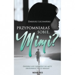 Przypomniałaś sobie, Mimi?