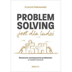 Problem Solving jest dla...