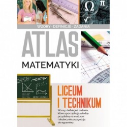 Atlas matematyki. Liceum i...