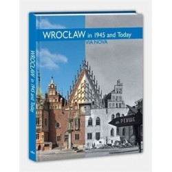 Wrocław in 1945 and today /...