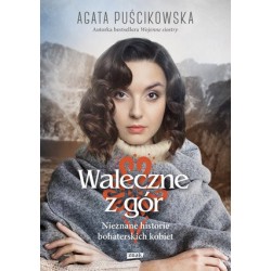 Waleczne z gór. Nieznane...
