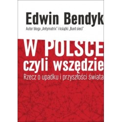 W Polsce, czyli wszędzie....