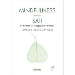 Mindfulness znaczy sati. 25...
