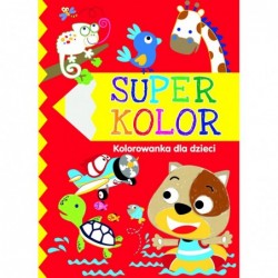 Superkolor. Kolorowanka dla...