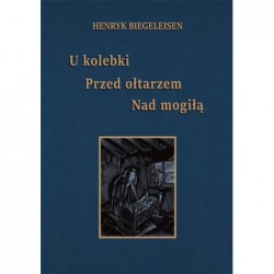 U kolebki, przed ołtarzem,...