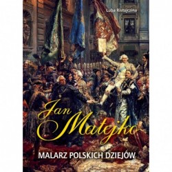 Jan Matejko. Malarz...