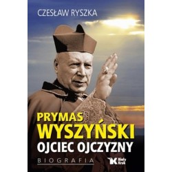 Prymas Wyszyński. Ojciec...