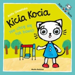 Kicia Kocia. Nie chcę się...