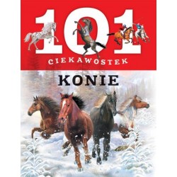 101 ciekawostek. Konie