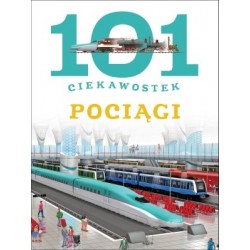 101 ciekawostek. Pociągi