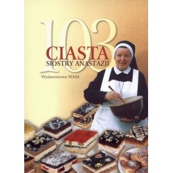 103 ciasta Siostry Anastazji
