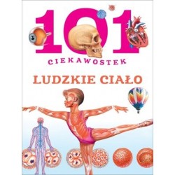 101 ciekawostek. Ludzkie ciało