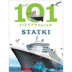 101 ciekawostek. Statki