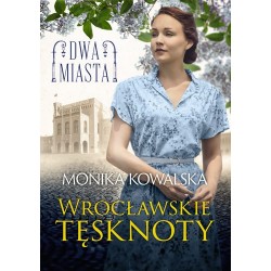 Wrocławskie tęsknoty. Dwa...