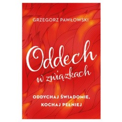 Oddech w związkach....