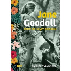 Jane Goodall. Pani od...