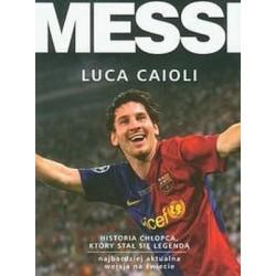 Messi. Historia chłopca,...