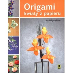 Origami. Kwiaty z papieru