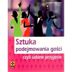 Sztuka podejmowania gości...