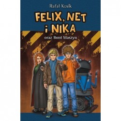 Felix, Net i Nika oraz Bunt...
